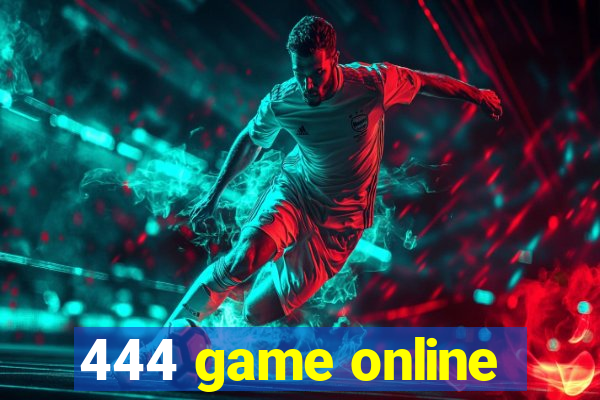 444 game online